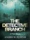 [A Pyke Mystery 04] • The Detective Branch